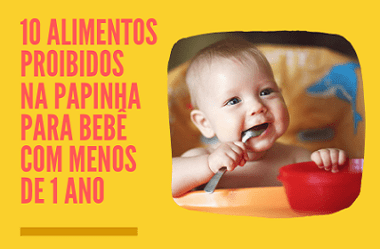 10 Alimentos Proibidos Na Papinha Para Bebê Com Menos de 1 Ano