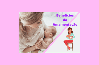 Benefícios Da Amamentação | Aleitamento Materno Vale A Pena